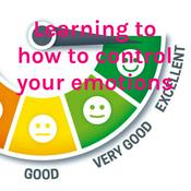 Podcast Learning to how to control your emotions