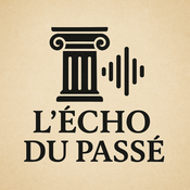 Podcast L'Echo du Passé
