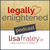 Podcast Legally Enlightened with Lisa Fraley