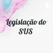 Podcast Legislação do SUS