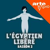 Podcast L'Égyptien libéré (Saison 2)