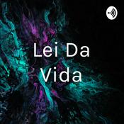 Podcast Lei Da Vida