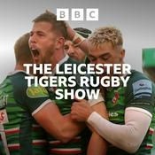 Podcast Leicester Tigers Rugby Show