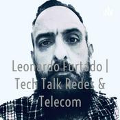 Podcast Leonardo Furtado | Tech Talk Redes & Telecom