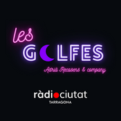 Podcast Les Golfes | Ràdio Ciutat de Tarragona