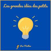 Podcast Les grandes idées des petits
