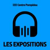 Podcast Les Expositions du Centre Pompidou