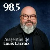 Podcast L'essentiel de Louis Lacroix