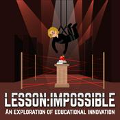 Podcast Lesson: Impossible - An Exploration of Educational Innovation