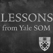 Podcast Lessons from the Yale School of Management