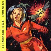 Podcast Let'em Breathe Space by Lester del Rey (1915 - 1993)