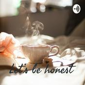 Podcast Let’s be honest