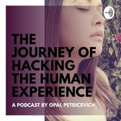 Podcast The Journey Of Hacking The Human Experience