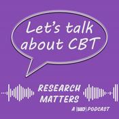 Podcast Let's Talk about CBT- Research Matters