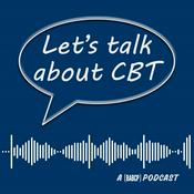 Podcast Let's Talk About CBT