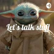 Podcast Let's talk stuff