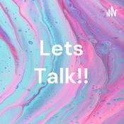 Podcast Lets Talk!!
