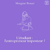 Podcast L'étudiant : l'entrepreneur imposteur ?