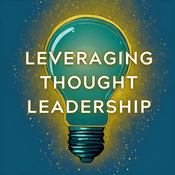 Podcast Leveraging Thought Leadership