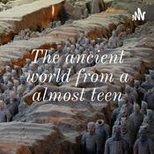 Podcast The ancient world from a almost teen