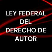 Podcast LEY FEDERAL DEL DERECHO DE AUTOR