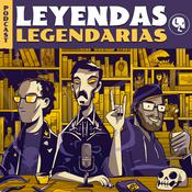 Podcast Leyendas Legendarias