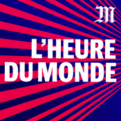 Podcast L’Heure du Monde