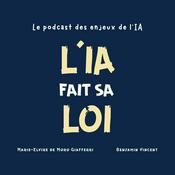 Podcast L'IA fait sa loi