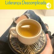 Podcast Liderança Descomplicada