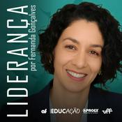 Podcast Liderança por Fernanda Gonçalves (Podcast do Sustenta-Vida UFF)