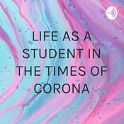 Podcast LIFE AS A STUDENT IN THE TIMES OF CORONA