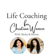 Podcast Life Coaching for Christian Women -  Scripture, Holy Spirit, Daily Prayer, God’s Promises, God’s Peace