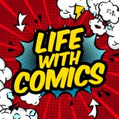 Podcast Life With Comics