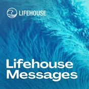Podcast Lifehouse Messages