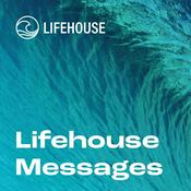 Podcast Lifehouse Messages