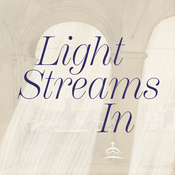 Podcast Light Streams In