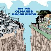 Podcast ENTRE OLHARES BRASILEIROS