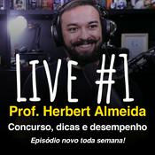 Podcast Podcast do Prof. Herbert Almeida - Concurso, dicas e alto desempenho