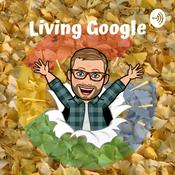 Podcast Living Google