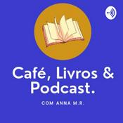 Podcast Livros, Café & Podcast.