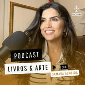 Podcast Livros e Arte por Samara Almeida