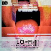 Podcast Lo-Fi / Bajo el Radar