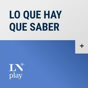 Podcast Lo que hay que saber