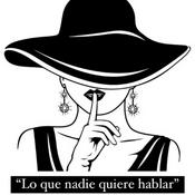 Podcast Lo que nadie quiere hablar