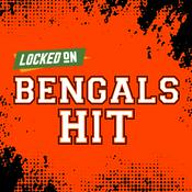 Podcast Locked On Bengals Hit - Quick Takes on the Cincinnati Bengals
