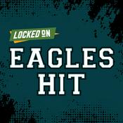 Podcast Locked On Eagles Hit - Quick Takes on the Philadelphia Eagles