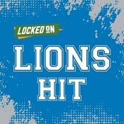 Podcast Locked On Lions Hit - Quick Takes on the Detroit Lions