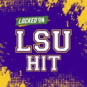 Podcast Locked On LSU Hit - Quick Takes on LSU Tigers Football & Basketball