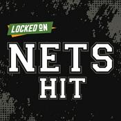 Podcast Locked On Nets Hit - Quick Takes on the Brooklyn Nets