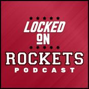 Podcast Locked On Rockets - Daily Podcast On The Houston Rockets